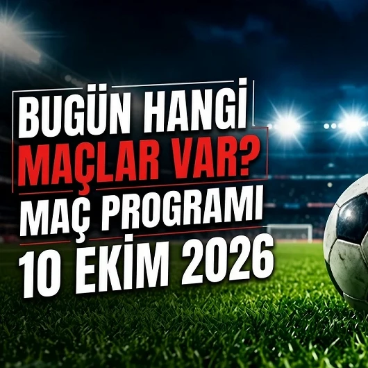 10 Ekim Maç Programı: Galatasaray Lider, Trabzonspor ve Fenerbahçe Sahada