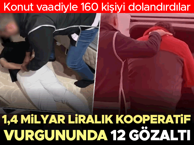 1,4 milyar liralık kooperatif vurgununa operasyon: 12 gözaltı