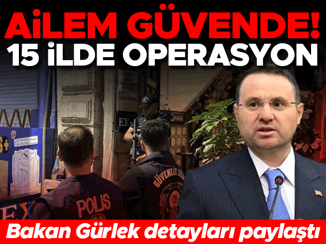 15 İlde 'Ailem Güvende' Operasyonu: 162 Şüpheli Hakkında Adli İşlem