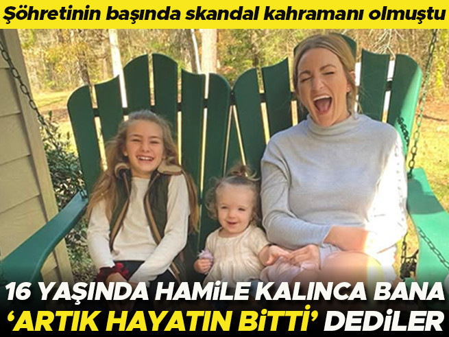 16 yaşında hamile kalan ünlü: 'Hayatın bitti' dediler