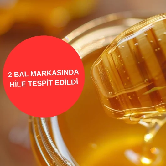 2 bal markası hileli çıktı: Bakanlık ifşa etti