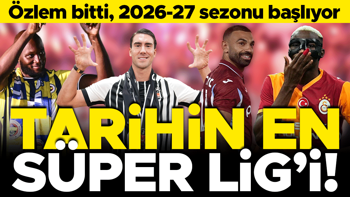 2026-2027 Süper Lig'de Nefes Kesen Rekabet: Şampiyonluk Yarışı Tarihin Zirvesinde
