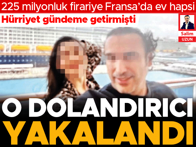 225 Milyonluk Firari Fatih A., Fransa'da Ev Hapsinde