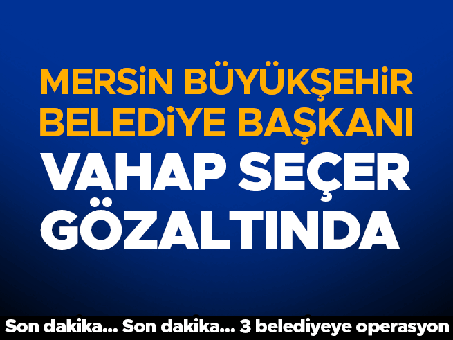 3 Belediyeye Yolsuzluk Operasyonu: 59 Gözaltı