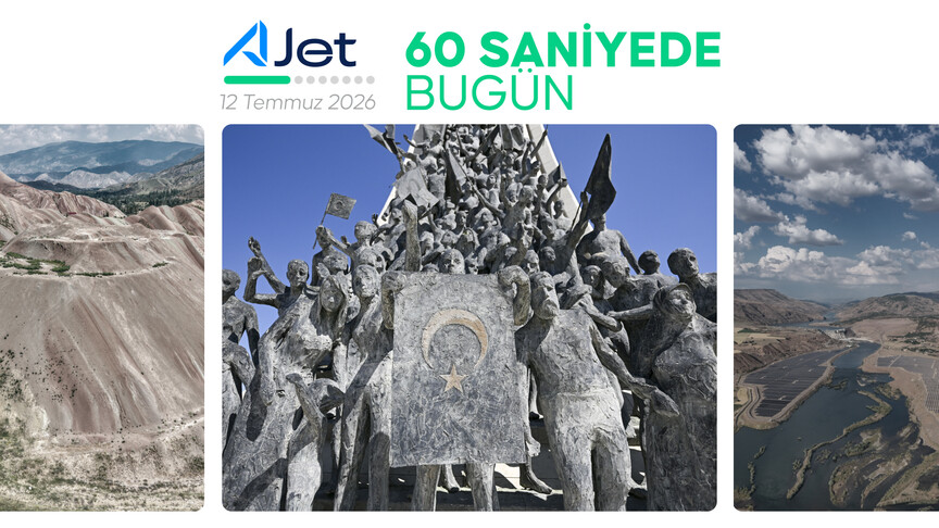 60 Saniyede Bugün: 12 Temmuz 2026 Gündemi