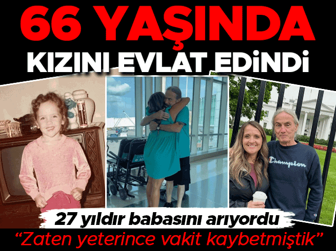66 yaşında biyolojik babasını buldu, 46 yıl sonra kızını evlat edindi