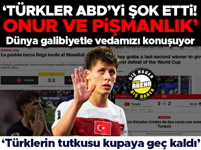 A Milli Takım'ın ABD galibiyetiyle vedası dünya basınında