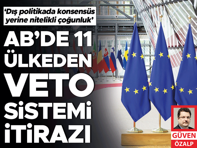 AB'de 11 Ülkeden Veto Sistemi İtirazı: Nitelikli Çoğunluk Talebi
