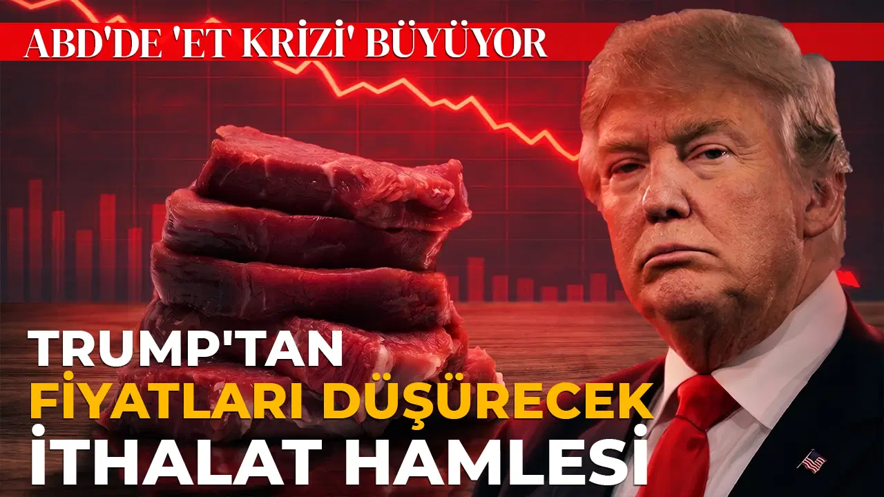 ABD'de et fiyatlarına ithalat çözümü: Trump yüzde 25 indirimli et satışını duyurdu