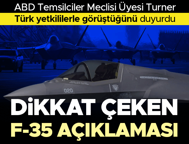 ABD'li Turner: F-35 görüşmeleri umut verici