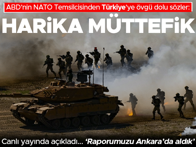 ABD’nin NATO Temsilcisi Whitaker’dan Türkiye’ye Övgü: Harika Bir Müttefik ve İyi Bir Dost