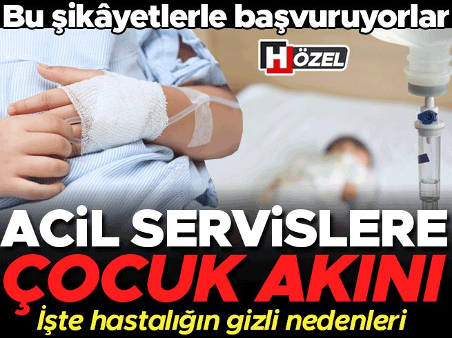 Acil servislere çocuk akını: Gizli tehlikeler ortaya çıktı