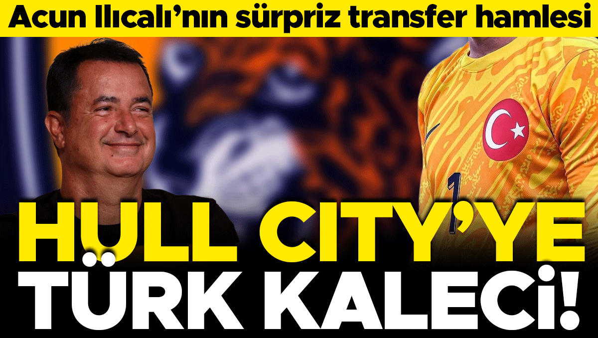 Acun Ilıcalı'nın Kulübü Hull City'den Türkiye'ye Transfer Hamlesi