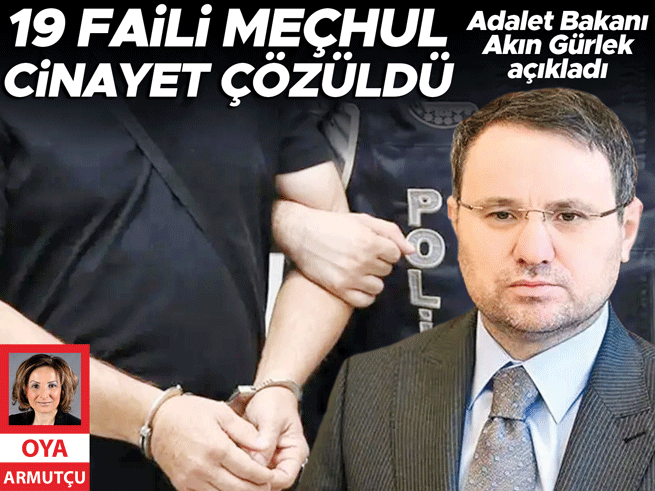 Adalet Bakanı açıkladı: 19 faili meçhul cinayet aydınlatıldı