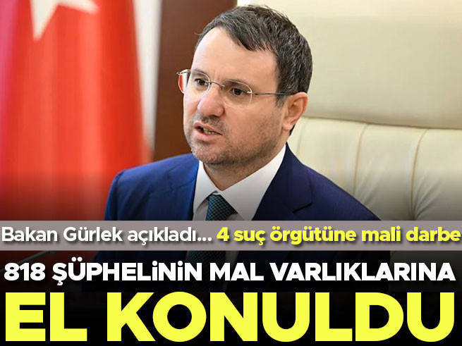 Adalet Bakanı Gürlek: 818 şüphelinin mal varlığına el konuldu