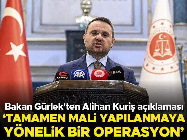 Adalet Bakanı Gürlek: Alihan Kuriş operasyonu dini cemaatlere değil, mali suçlara yönelik