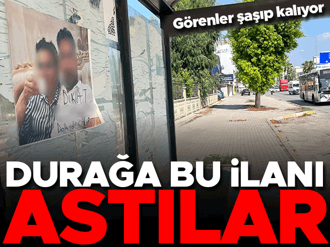 Adana'da Otobüs Durağındaki "Dolandırıcı" İlanı Şaşırttı