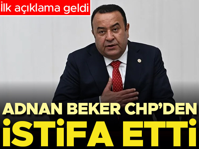 Adnan Beker CHP'den istifa etti