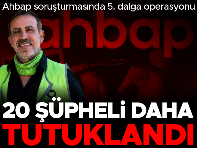 Ahbap Derneği Soruşturmasında 20 Zanlı Tutuklandı