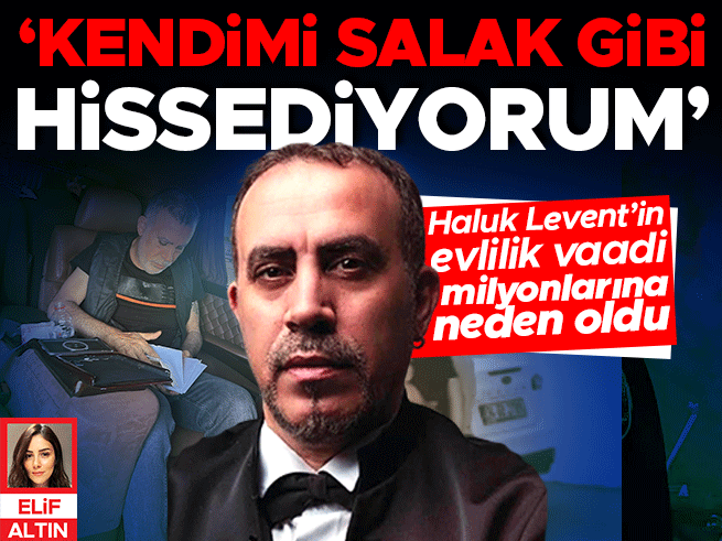 AHBAP soruşturmasında Haluk Levent'in evlilik vaadi skandalı
