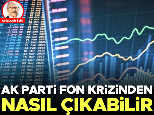 AK Parti'nin Fon Krizinden Çıkış Yolları