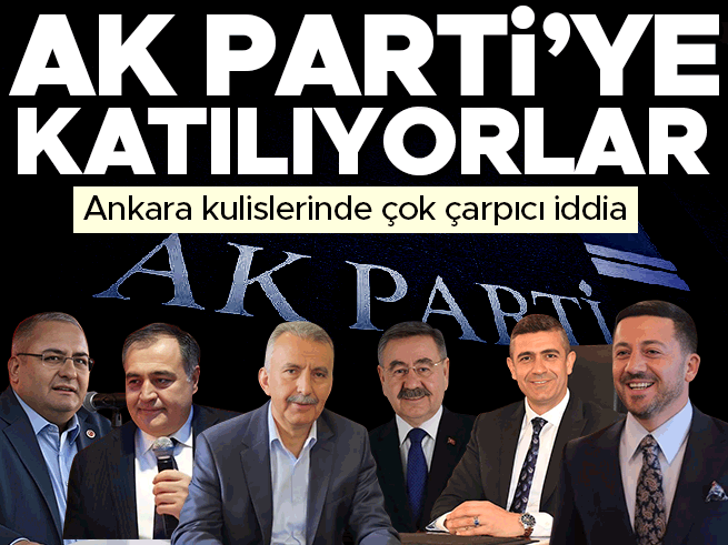 AK Parti'ye katılacak belediye başkanları belli oluyor