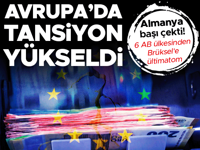 Almanya liderliğindeki 6 AB ülkesinden Brüksel'e sert bütçe ültimatomu