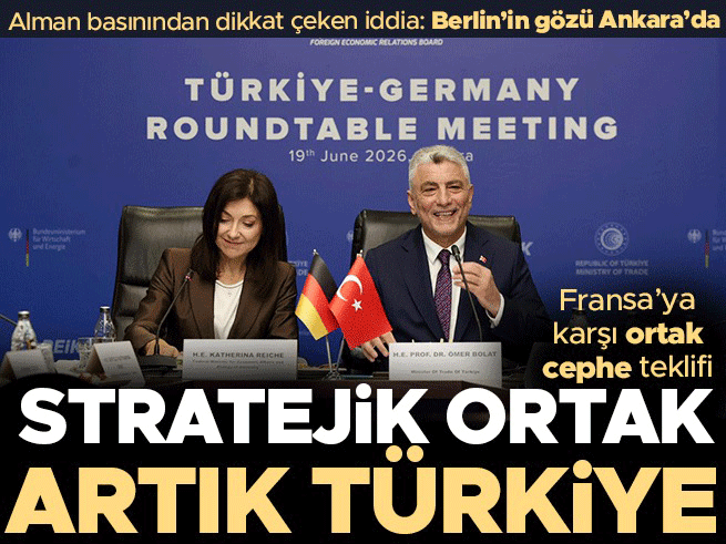 Almanya'nın Türkiye ile Fransa karşıtı ittifakı: Alman basını iddia etti