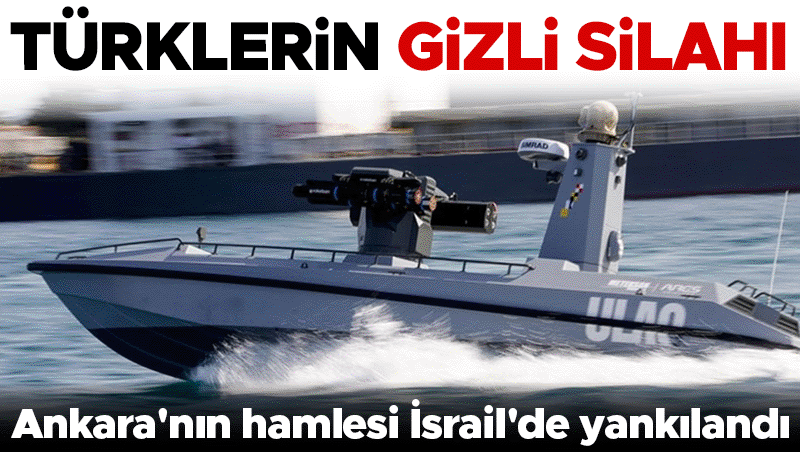 Ankara'nın 'gizli silahı' İsrail basınında: Sessiz deniz hamlesi