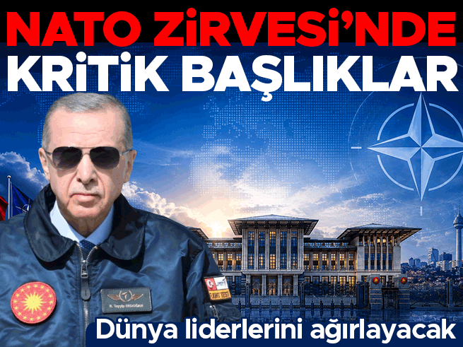 Ankara'da tarihi NATO zirvesi: Erdoğan 32 lideri ağırlayacak