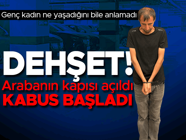 Ankara'da zorla aracına bindirdiği kadının para ve kolyesini alan şüpheli yakalandı
