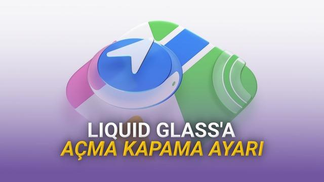 Apple WWDC 2026'da Liquid Glass İçin Yeni Özellikler Duyurdu