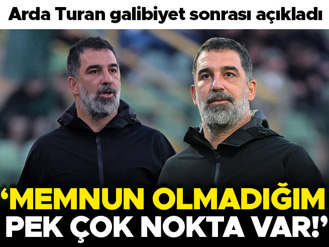 Arda Turan'dan Galibiyet Sonrası Eleştiri: 'Memnun Değilim