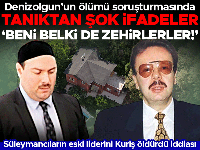 Arif Ahmet Denizolgun Ölümü: Tanık 'Zehirlenme' Korkusunu Anlattı