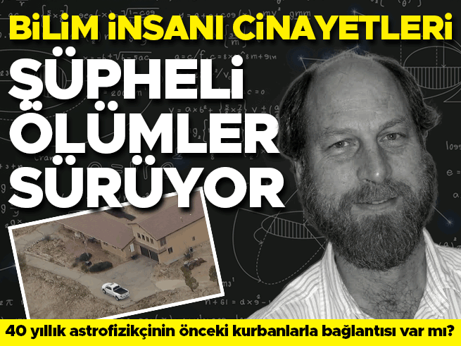 Astrofizikçi cinayetinde zanlı suçlamaları reddetti: ABD’de bilim insanı ölümleri soruşturuluyor