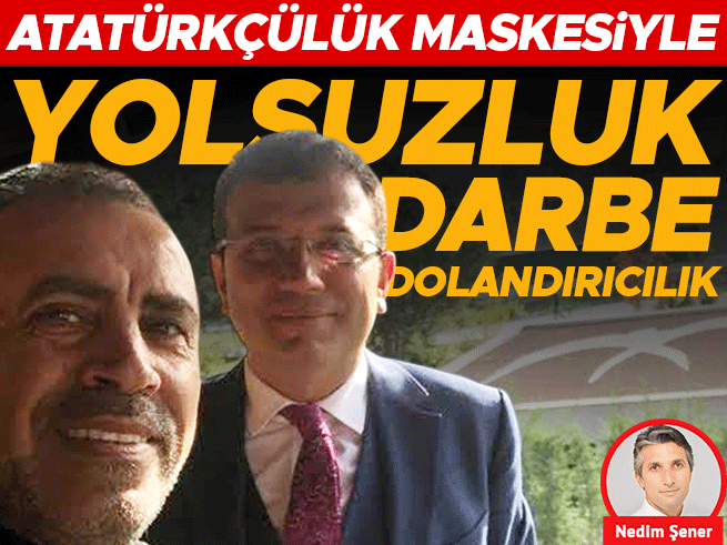Atatürkçülük maskesiyle yolsuzluk ve darbe girişimleri