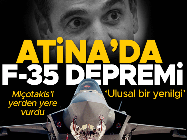 Atina'da F-35 paniği: Çipras'tan Miçotakis'e 'ulusal yenilgi' suçlaması