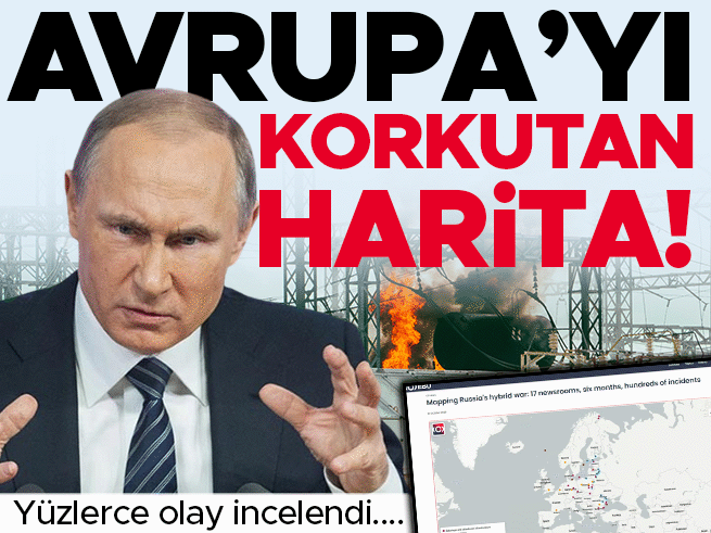 Avrupa'da Rusya Bağlantılı Sabotaj Haritası Ortaya Çıktı