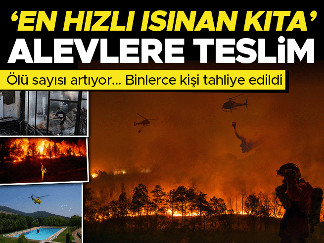 Avrupa'yı Kül Ediyor: 'En Hızlı Isınan Kıta' Yangınlarla Boğuşuyor