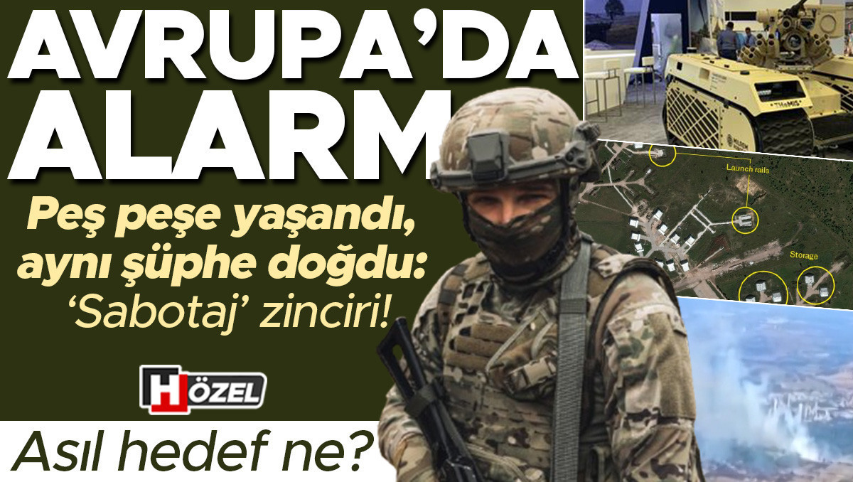 Avrupa'da 'sabotaj' alarmı: Patlama ve yangınların ardındaki ortak tehdit