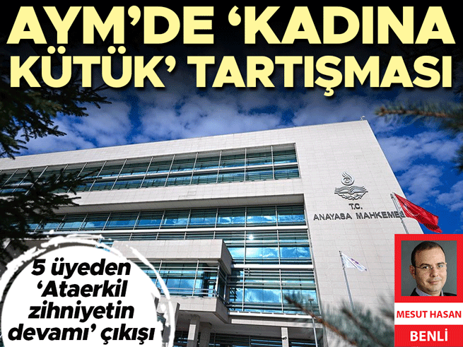 AYM'den Kadınlara Eşitsizlik Onayı: 'Ataerkil Zihniyetin Devamı