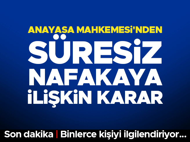 AYM'den süresiz nafakada iptal kararı