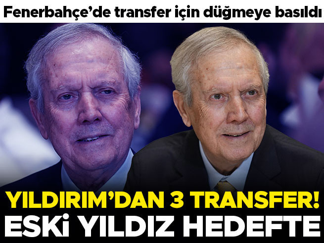 Aziz Yıldırım'dan 3 Transfer Hamlesi: Eski Yıldız Geri Dönüyor