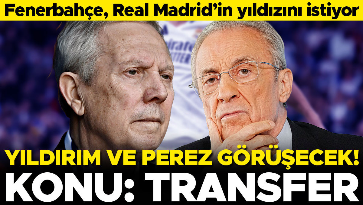 Aziz Yıldırım, Florentino Perez ile Görüşecek! Fenerbahçe İstiyor