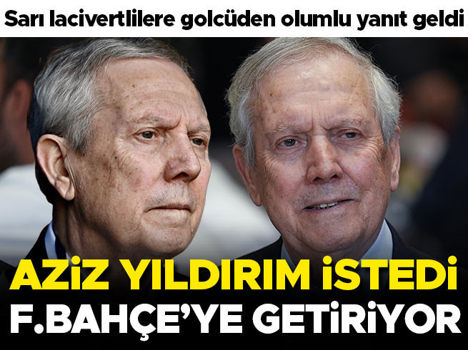 Aziz Yıldırım'ın İstediği Yıldız Golcü Fenerbahçe'de