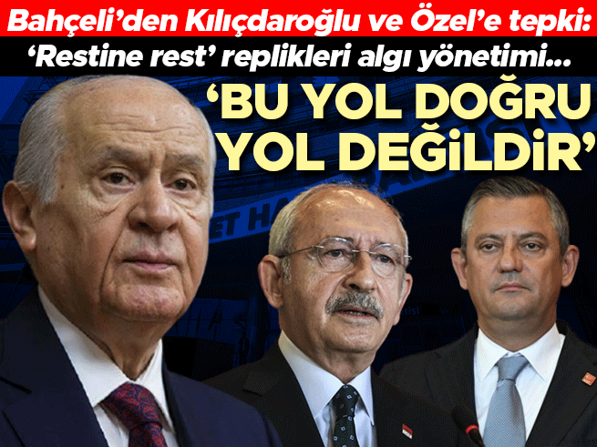 Bahçeli: Kılıçdaroğlu ve Özel, CHP’nin sorumluluğuna uygun değil