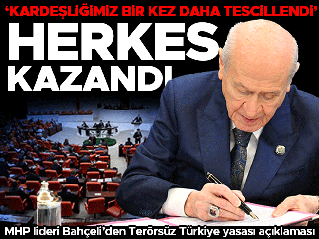 Bahçeli: Terörsüz Türkiye Yasası ile Kardeşlik Tescillendi