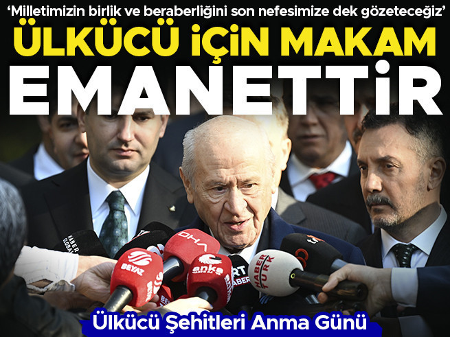 Bahçeli'den Ülkücüler İçin Anlamlı Mesaj: Makam Emanettir