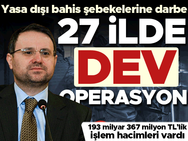 Bakan Gürlek duyurdu: 27 ilde yasa dışı bahis operasyonu