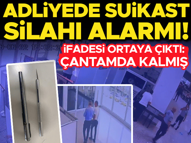 Bakırköy Adliyesi'nde kalem silah paniği: Şüpheli tutuklandı